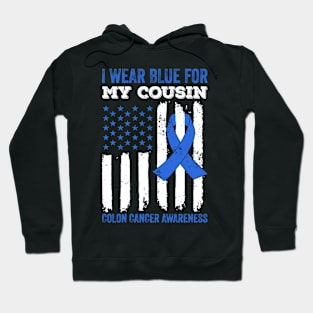 I Wear Blue for My Cousin Colon Cancer Awareness Hoodie